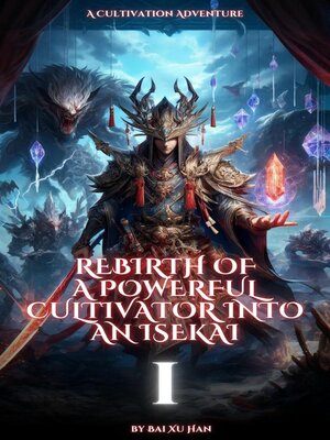 cover image of Rebirth of a Powerful Cultivator into an Isekai